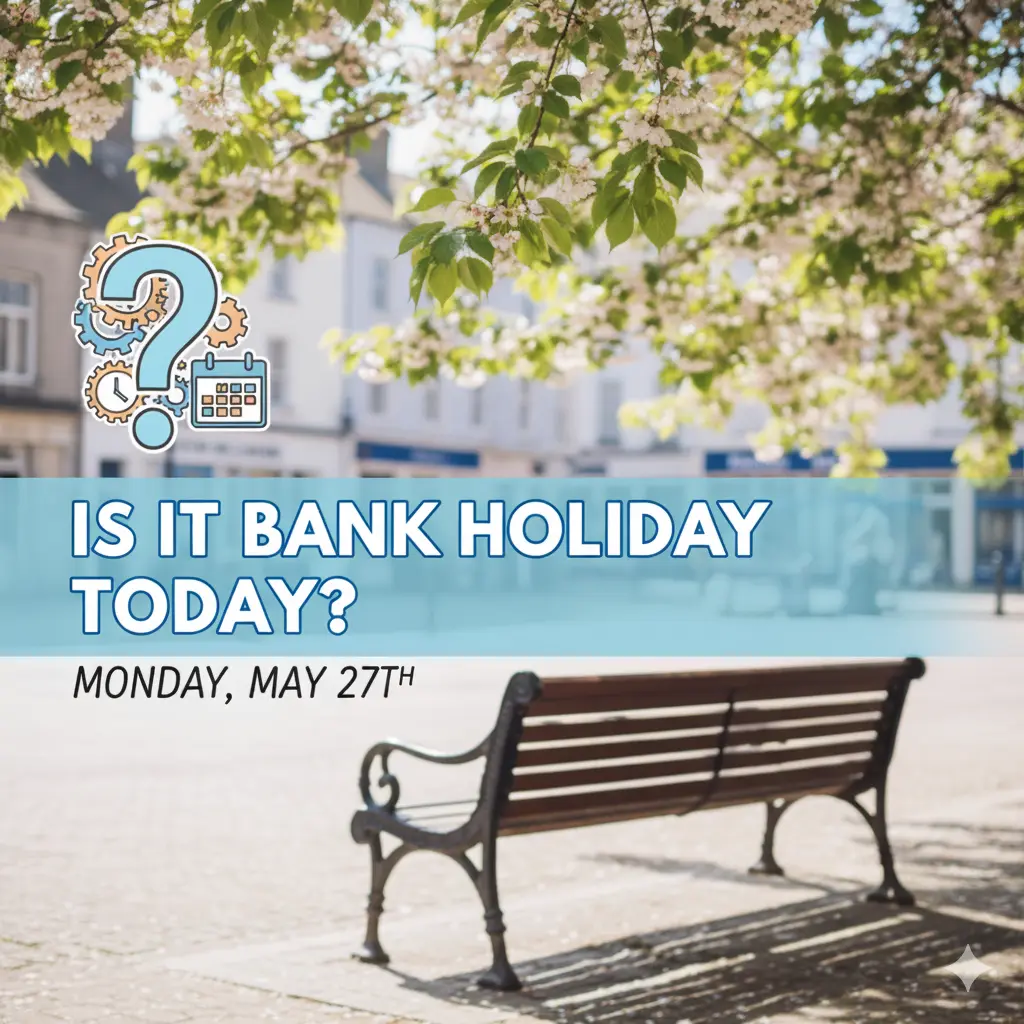 Is it bank holiday today? 11 Is it bank holiday today?